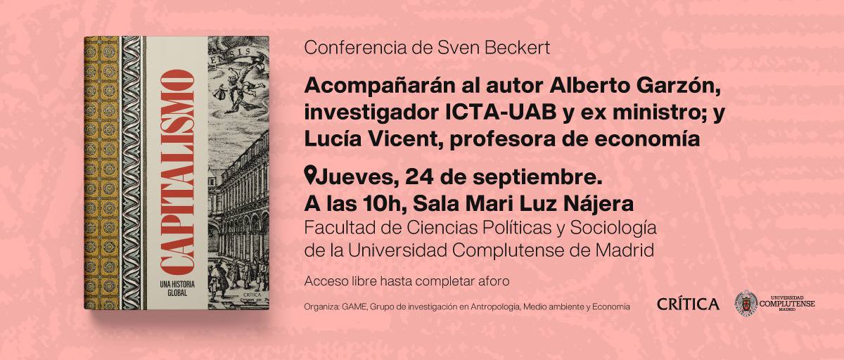Presentación del libro "Capitalismo: una historia global" de Sven Beckert, con Alberto Garzón y Lucía Vicent